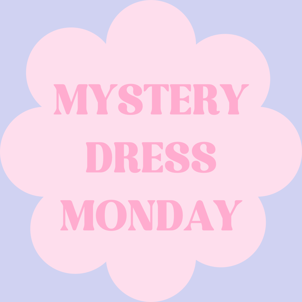Mystery Dress Mondays